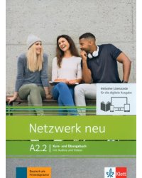 Netzwerk neu A2.2. Deutsch als Fremdsprache. Kurs- und Übungsbuch mit Audios und Videos