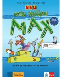 Der grüne Max Neu 2. Deutsch als Fremdsprache für die Primarstufe. Lehrbuch