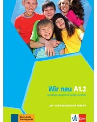 Wir neu A1.2. Grundkurs Deutsch für junge Lernende. Lehr- und Arbeitsbuch mit Audio-CD