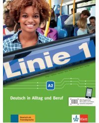 Linie 1. A2. Deutsch in Alltag und Beruf. Kurs- und Ubungsbuch mit Audios und Videos online