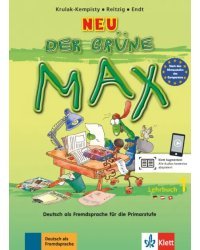 Der grüne Max Neu 1. Deutsch als Fremdsprache für die Primarstufe. Lehrbuch