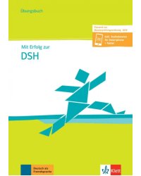 Mit Erfolg zur DSH - Übungsbuch. Passend zur neuen MPO 2019. Inklusive Audiodateien für Smartphone