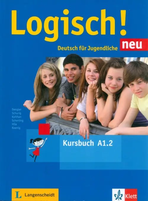 Logisch! neu A1.2. Deutsch für Jugendliche. Kursbuch mit Audios