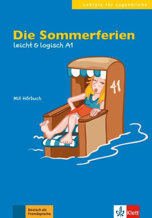 Die Sommerferien. Leicht &amp; logisch A1 + Online