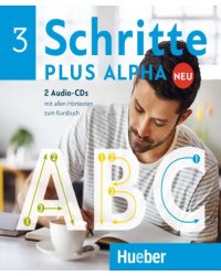 Schritte plus Alpha Neu 3. 2 Audio-CDs zum Kursbuch. Deutsch im Alpha-Kurs. Deutsch als Zweitsprache