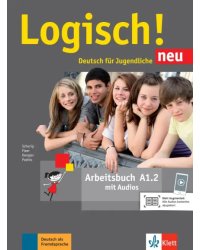 Logisch! neu A1.2. Deutsch für Jugendliche. Arbeitsbuch mit Audios