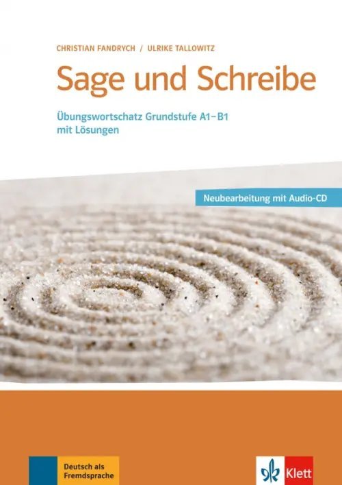 Sage und Schreibe - Neubearbeitung. Übungswortschatz Grundstufe A1-B1 mit Lösungen + 2 Audio-CDs