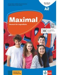Maximal A2. Deutsch für Jugendliche. Kursbuch mit Audios und Videos