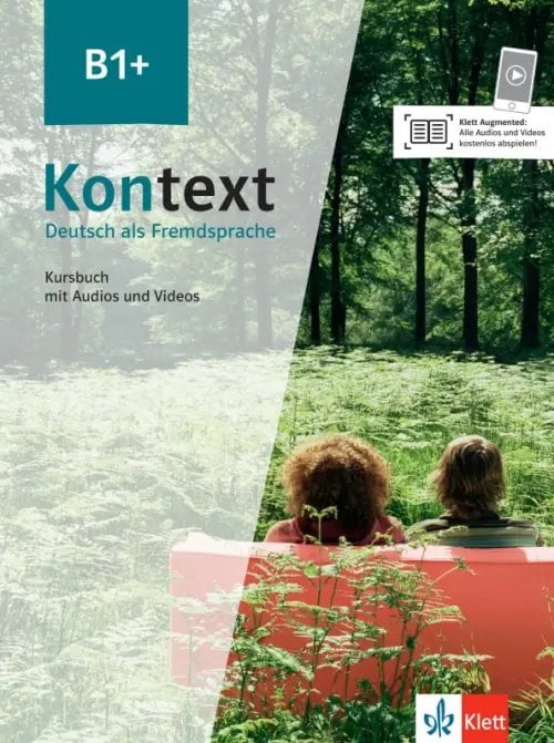 Kontext B1+. Deutsch als Fremdsprache. Kursbuch mit Audios und Videos