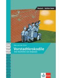 Vorstadtkrokodile. Eine Geschichte vom Aufpassen