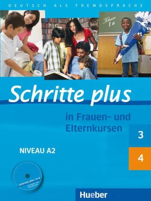 Schritte plus in Frauen- und Elternkursen. Schritte plus 3 und 4 Übungsbuch mit Audio-CD