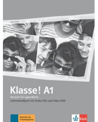 Klasse! A1. Deutsch für Jugendliche. Lehrerhandbuch mit 4 Audio-CDs und Video-DVD