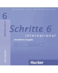 Schritte international 6 – aktualisierte Ausgabe. 2 Audios-CDs zum Kursbuch