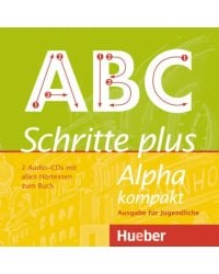 Schritte plus Alpha kompakt - Ausgabe für Jugendliche. 2 Audio-CDs zum Kursbuch