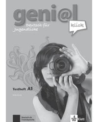 Geni@l klick A1. Deutsch als Fremdsprache für Jugendliche. Testheft mit Audio-CD