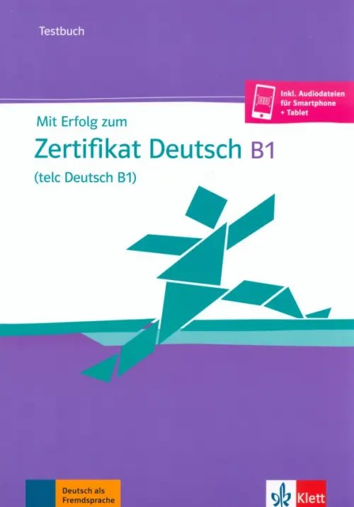 Mit Erfolg zum Zertifikat Deutsch, telc Deutsch B1. Testbuch + online