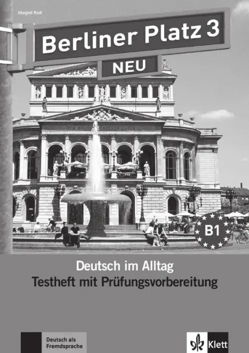 Berliner Platz 3 NEU. B1. Deutsch im Alltag. Testheft zur Prüfungsvorbereitung mit Audio-CD