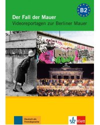 Der Fall der Mauer. Videoreportagen zur Berliner Mauer. DVD mit Arbeitsblättern