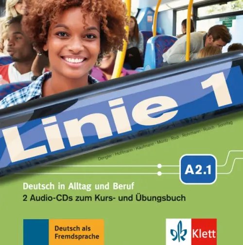 Linie 1 A2.1. Deutsch in Alltag und Beruf. 2 Audio-CDs zum Kurs- und Übungsbuch