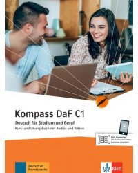 Kompass DaF C1. Deutsch für Studium und Beruf. Kurs- und Übungsbuch mit Audios und Videos