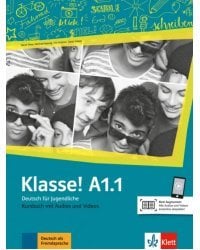 Klasse! A1.1. Deutsch für Jugendliche. Kursbuch mit Audios und Videos
