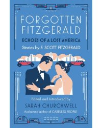 Forgotten Fitzgerald. Echoes of a Lost America