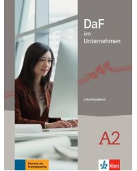 DaF im Unternehmen A2. Lehrerhandbuch