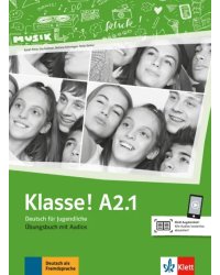 Klasse! A2.1. Deutsch für Jugendliche. Übungsbuch mit Audios