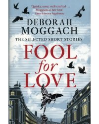 Fool for Love. The Selected Short Stories