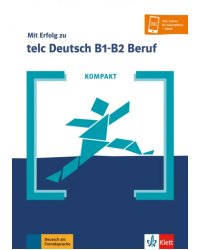 Kompakt Mit Erfolg zu telc Deutsch B1-B2 Beruf. Buch und Online-Angebot