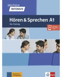 Deutsch intensiv. Hören und Sprechen A1. Das Training + Onlineangebot