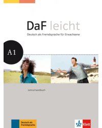 DaF leicht A1. Deutsch als Fremdsprache für Erwachsene. Lehrerhandbuch