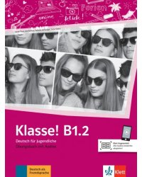 Klasse! B1.2. Deutsch für Jugendliche. Übungsbuch mit Audios