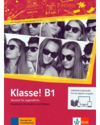 Klasse! B1. Deutsch für Jugendliche.Kursbuch mit Audios-Videos inklusive Lizenzcode für das Kursbuch
