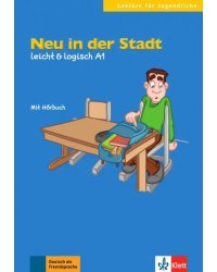 Neu in der Stadt. Leicht &amp; logisch A1 + Audio-CD