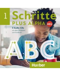Schritte plus Alpha Neu 1. 2 Audio-CDs zum Kursbuch. Deutsch im Alpha-Kurs. Deutsch als Zweitsprache