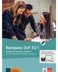 Kompass DaF B2.1. Deutsch fur Studium und Beruf. Kurs- und Ubungsbuch mit Audios-Videos. Teil 1