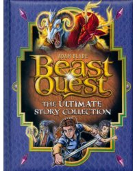 Beast Quest. The Ultimate Story Collection