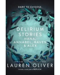 Delirium Stories. Hana, Annabel, Raven and Alex