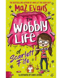 The Wobbly Life of Scarlett Fife