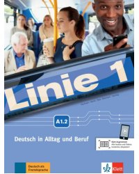 Linie 1 A1.2. Deutsch in Alltag und Beruf. Kurs- und Übungsbuch mit Audios und Videos