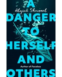 A Danger to Herself and Others