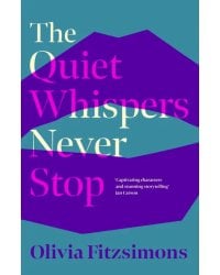 The Quiet Whispers Never Stop