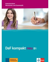 DaF kompakt neu B1. Deutsch als Fremdsprache für Erwachsene. Intensivtrainer - Wortschatz