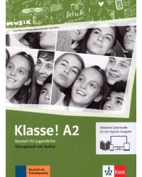 Klasse! A2. Deutsch für Jugendliche. Übungsbuch mit Audios inklusive Lizenzcode für das Übungsbuch
