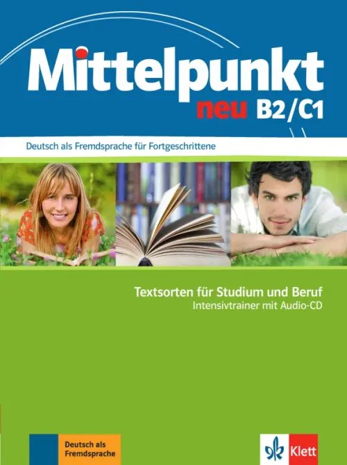 Mittelpunkt neu B2/C1. Textsorten für Studium und Beruf. Intensivtrainer mit Audio-CD