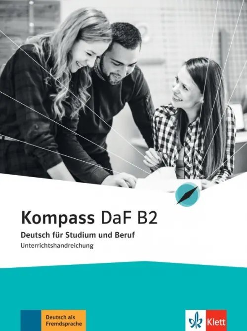 Kompass DaF B2. Deutsch für Studium und Beruf. Unterrichtshandreichung