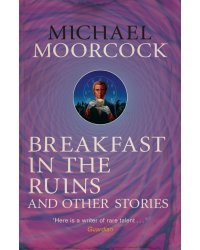 Breakfast in the Ruins and Other Stories