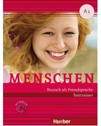 Menschen A1. Testtrainer mit Audio-CD. Kopiervorlage. Deutsch als Fremdsprache