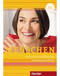 Menschen B1. Vokabeltaschenbuch. Deutsch als Fremdsprache